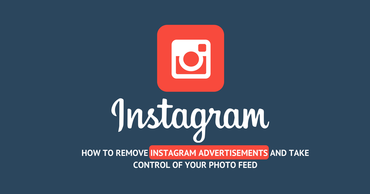 How to Remove Instagram Ads Take Control Of Your Photo Feed