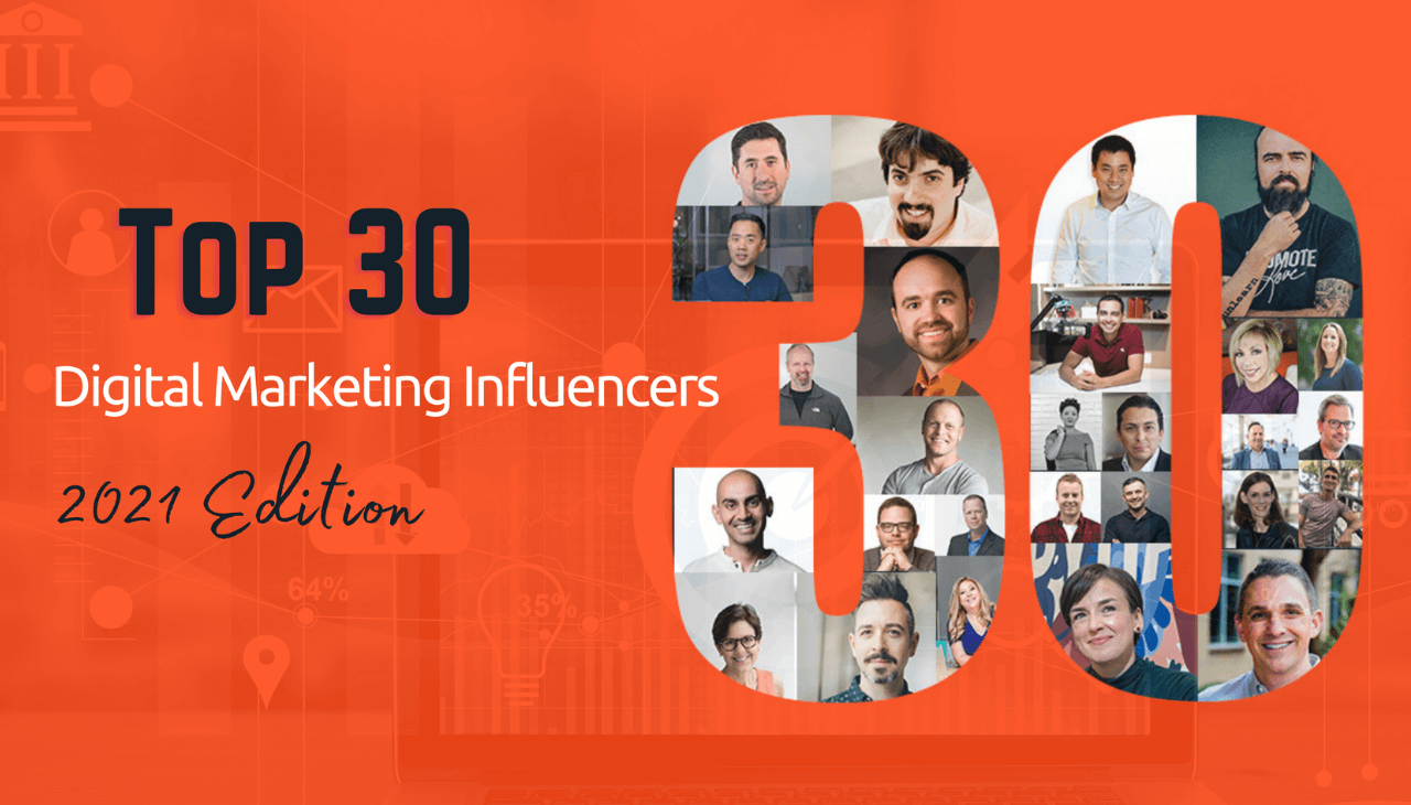 Top 30 Global Digital Marketing Influencers in 2021